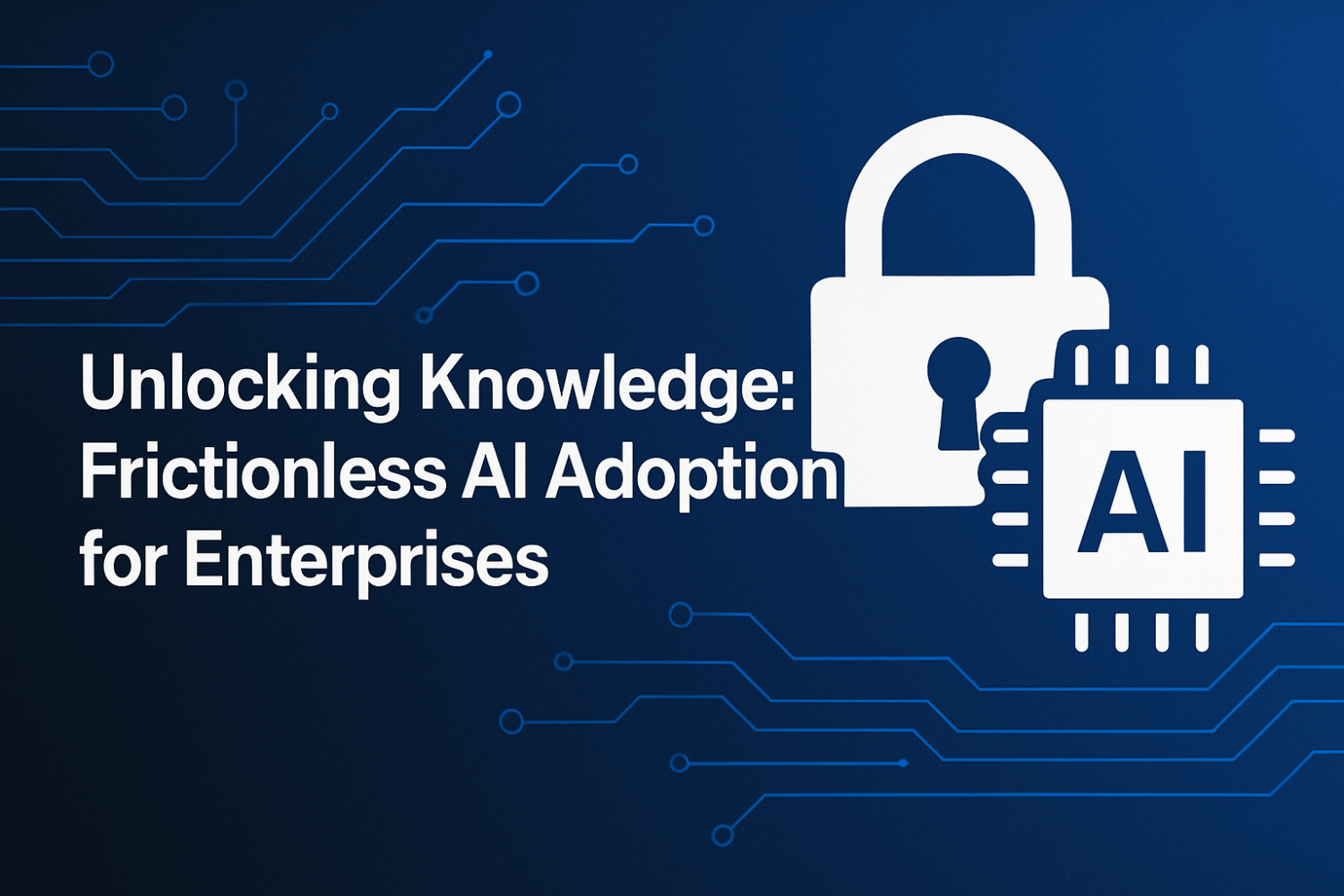 Stylized graphic showing a padlock and AI chip icon against a dark blue circuit board background, representing secure artificial intelligence adoption for enterprise knowledge management systems.